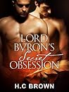 Lord Byron's Secret Obsession by H.C. Brown