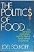 The Politics of Food: The Decline of Agriculture and the Rise of Agribusiness in America