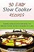 30 Easy Slow Cooker Recipes by Rachael Cook