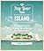 Buy Your Own Island: The Ultimate Guide to Breaking Free and Making Your Dreams Reality