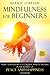 Mindfulness:Mindfulness for Beginners with 7-Day Rituals to Conquer Anxiety and Live in the Moment of Peace and Happiness Everyday: (Mindulness, Mindfulness for Beginners, Anxiety-free, Happy)
