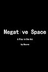 Negative Space: A...