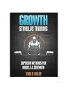 Growth Stimulus Training - Methods for Muscle, Strength & Fat Loss Growth Stimulus Training - Methods for Muscle, Strength & Fat Loss