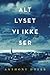 Alt lyset vi ikke ser