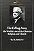 The Falling Away: The World's Loss of the Christian Religion and Church