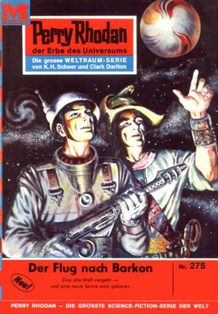 Perry Rhodan 275: Der Flug nach Barkon: Perry Rhodan-Zyklus "Die Meister der Insel" (Perry Rhodan-Erstauflage) (German Edition)