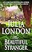 The Beautiful Stranger (Rogues of Regent Street, #3) by Julia London