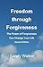 Freedom through Forgiveness by Sandy Walker