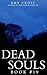 Dead Souls 19 (The Dead Souls Serial)
