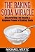 THE BAKING SODA MIRACLE: Di...