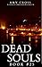 Dead Souls 25 (The Dead Souls Serial)