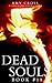 Dead Souls 18 (The Dead Souls Serial)