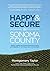 Happy & Secure in Sonoma County: Piecing Together the Puzzle of Financial Security and Happiness in This Chosen Spot of All the Earth