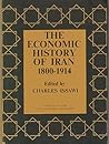 The Economic History of Iran, 1800-1914