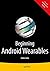 Beginning Android Wearables