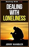 Dealing With Loneliness - Dealing With Life Series
