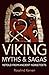 Viking Myths & Sagas retold from ancient Norse texts by Rosalind Kerven
