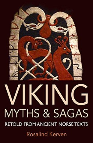 Viking Myths & Sagas: retold from ancient Norse texts (Kindle Edition)