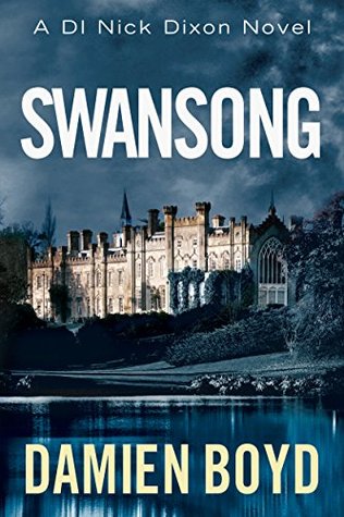 Swansong (DI Nick Dixon, #4)