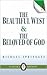 The Beautiful West and The Beloved of God (105) by Michael Springate