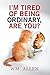 I'm Tired of Being Ordinary, Are You? by Wm. Allen