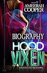 Biography Of A Hood Vixen: Loyalty is all she knows