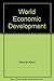 World Economic Development: 1979 And Beyond