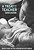 A Treat for the Teacher (Lessons in Lust, #3)