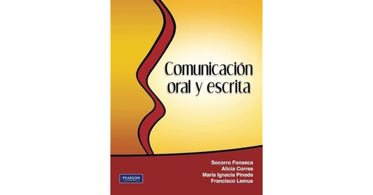 Comunicación oral y escrita by Socorro Fonseca