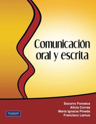 Comunicación oral y escrita (Spanish Edition)