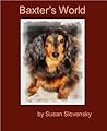 Baxter's World (Baxters World Book 1)