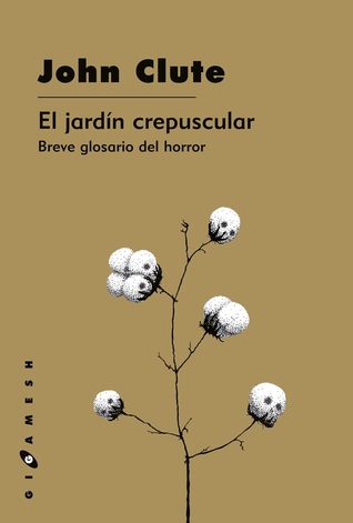 Portada de El jardín crepuscular, de John Clute