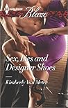 Sex, Lies and Designer Shoes by Kimberly Van Meter