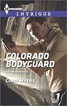 Colorado Bodyguard by Cindi Myers