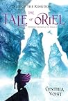 The Tale of Oriel (3) by Cynthia Voigt The Tale of Oriel (3) by Cynthia Voigt