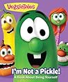 VeggieTales: I'm Not a Pickle!: A Book About Being Yourself (2) (Googly Eyes)