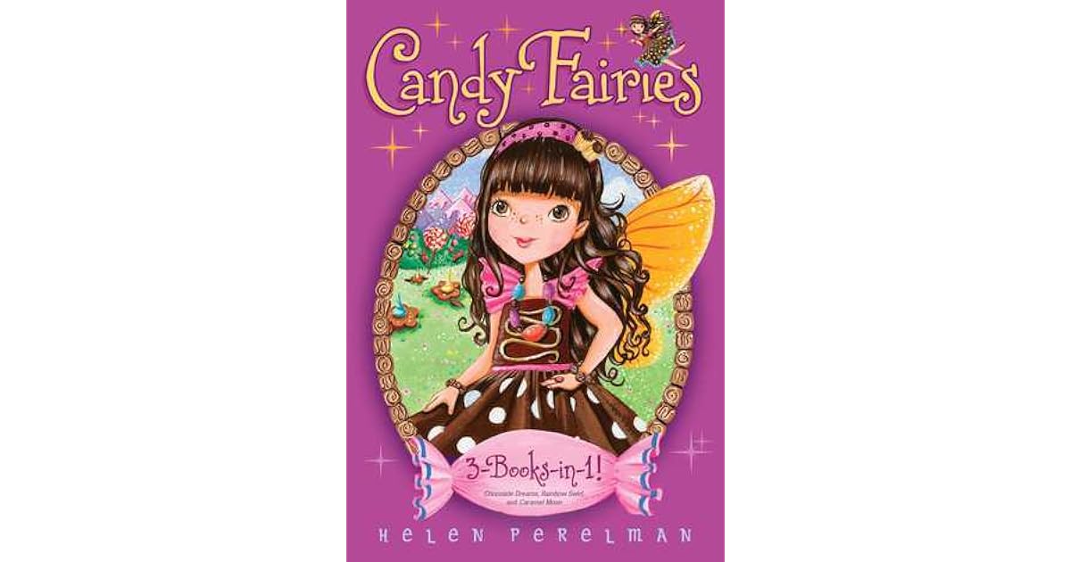 Candy Fairies 3Booksin1! Chocolate Dreams; Rainbow Swirl; Caramel