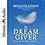 The Dream Giver by Bruce H. Wilkinson