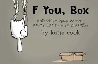 F You, Box: And Other Observations of My Cat's Inner Dialogue (Paperback)