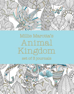 Millie Marotta's Animal Kingdom: Set of 3 Journals (A Millie Marotta Adult Coloring Book)