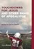 Touchdowns for Jesus and Other Signs of Apocalypse by Marcia W. Mount Shoop