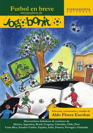 Futbol en breve - Microrrelatos de Jogo bonito (Paperback)
