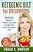 Ketogenic Diet: 7-DAY KETOGENIC DIET CHALLENGE - How to Lose 7 Pounds in A Week with Ketogenic Diet (FREE BONUS INCLUDED!) (Low Carb Diet Cookbook, Low Carb Diet, Low Carb Recipes)