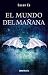 El mundo del mañana by Susan Ee El mundo del mañana by Susan Ee
