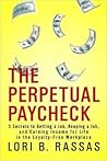 The Perpetual Paycheck by Lori B. Rassas