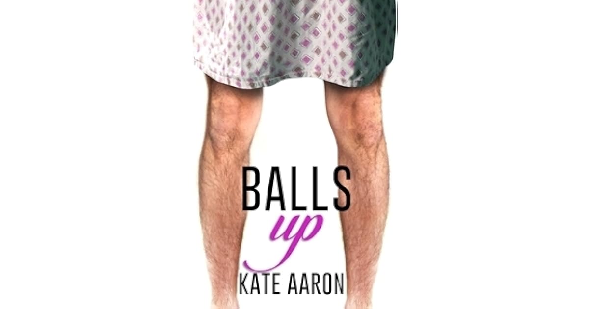Balls Up (Blowing It, 2) by Kate Aaron