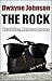 Dwayne “THE ROCK” Johnson: ...