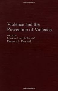 Violence and the Prevention of Violence