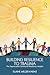 Building Resilience to Trauma: The Trauma and Community Resiliency Models