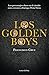 Los golden boys: Los personajes clave en el círculo más cercano a Enrique Peña Nieto (Spanish Edition)